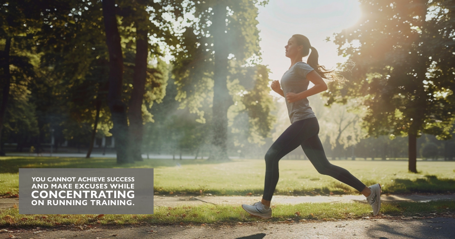 Article - Success or excuses? you can't have both when focusing on running training.
