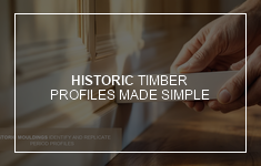 Blog Post: Historic Mouldings: How to Identify, Replicate and Source Period Timber Profiles